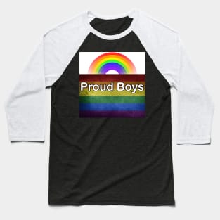 Proud Boys - Gay Pride - LGBT Pride V2 Baseball T-Shirt